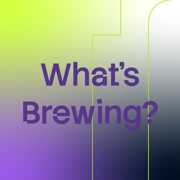 Cover Image for What's Brewing?