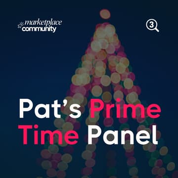 Cover Image for Pat's Prime Time Panel: An ask me anything with marketplace leaders