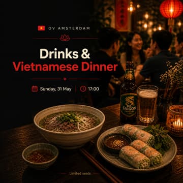 Cover Image for 🇻🇳 OV Amsterdam — Drinks, Vietnamese Dinner & Conversations