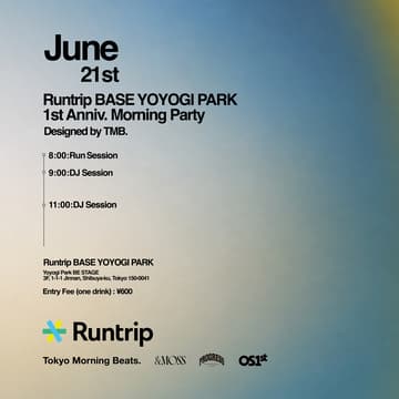 Cover Image for Runtrip BASE YOYOGI PARK 1st Anniv. Morning Party🎉 Designed by TMB.