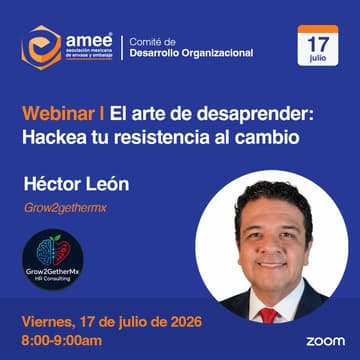 Cover Image for Webinar | El arte de desaprender: Hackea tu resistencia al cambio por Héctor León