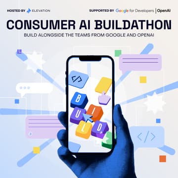 Cover Image for Consumer AI Buildathon: Build Alongside the Teams from Google & OpenAI