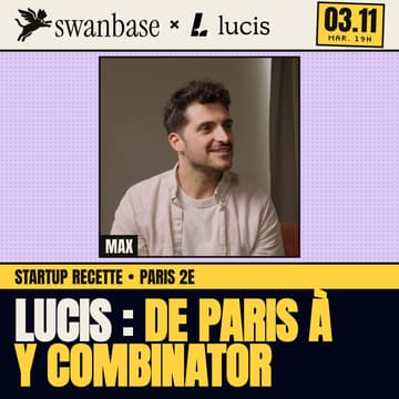 Cover Image for Startup Recette avec Max Berthelot : l'histoire de Lucis, de Paris à Y Combinator