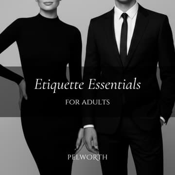 Cover Image for Etiquette Essentials ⋆ IN-PERSON Class ⋆ For Adults 17+ ⋆ An Introduction To Modern Refinement ⋆ 1.5 Hours