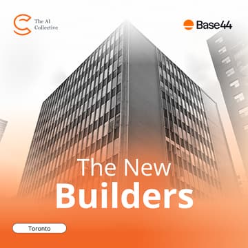Cover Image for From AI User to AI Builder - Base44 x AI Collective (Toronto)