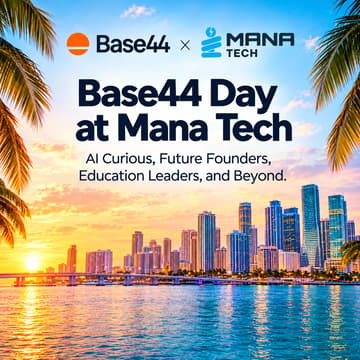 Cover Image for Base44 Day at Mana Tech: AI Curious, Future Founders, Education Leaders, and Beyond