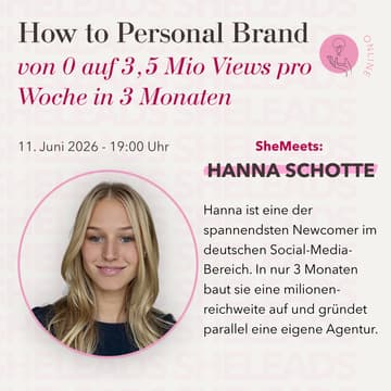 Cover Image for SheMeets: Hanna Schotte x SheLeads - How To Build A Strong Personal Brand (Online)