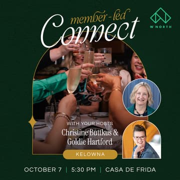 Cover Image for WNORTH Member-Led Connect Dinner | Kelowna