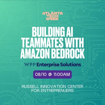 Cover Image for Building AI Teammates with Amazon Bedrock | #ATLTechWeek