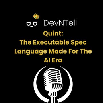 Cover Image for DevNTell - Quint: The Executable Spec Language Made For The AI Era