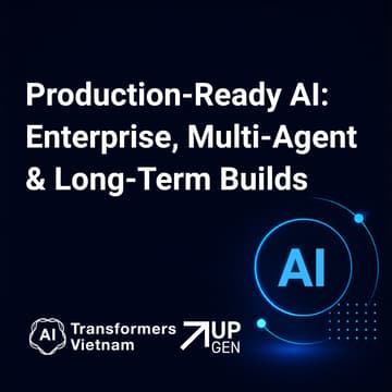 Cover Image for Production-Ready AI: Enterprise, Multi-Agent & Long-Term Builds