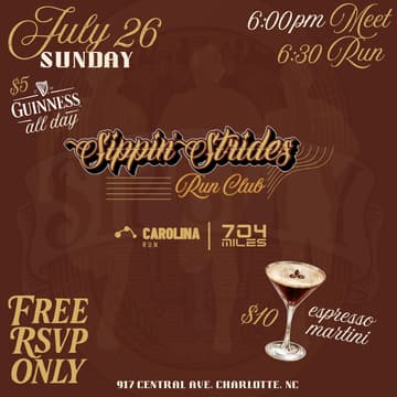 Cover Image for SIPPIN'STRIDES RUN CLUB X Presented by CarolinaRun|704 MILES| SIP CITY CLT