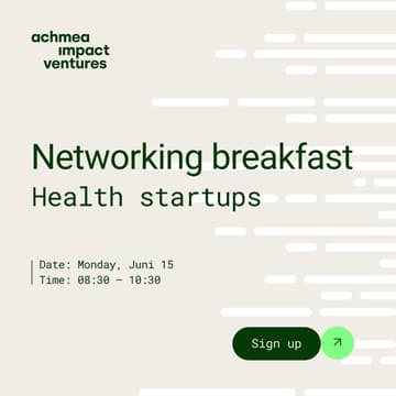 Cover Image for Networking breakfast | Health Startups hosted by Achmea Impact Ventures