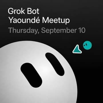 Cover Image for Grok Bot Meetup Yaoundé