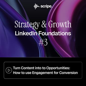 Cover Image for LinkedIn Foundations #3 Turn Content into to Opportunities: How to Use Engagement for Conversion