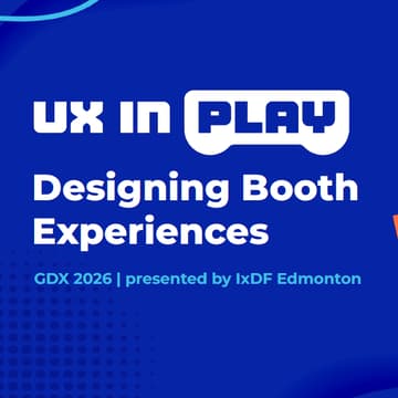 Cover Image for Designing Booth Experiences w/ IxDF Edmonton