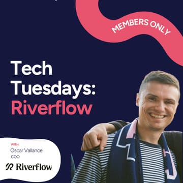 Cover Image for Tech Tuesdays Riverflow AI: build the creative workflows that let your brand do more
