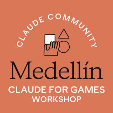 Cover Image for Medell&iacute;n | Workshop de Claude Code para Juegos Casuales
