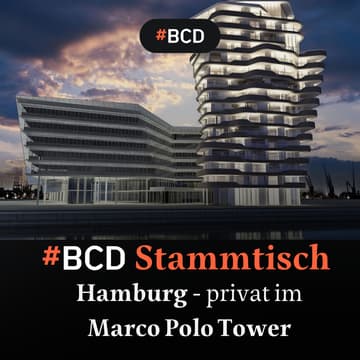 Cover Image for #BCD Stammtisch Hamburg in privater Location im ikonischen Marco Polo Tower