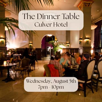 Cover Image for The Dinner Table at The Culver Hotel (LA)