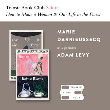 Cover Image for Transit Book Club Salon: “How to Make a Woman” & “Our Life in the Forest”
