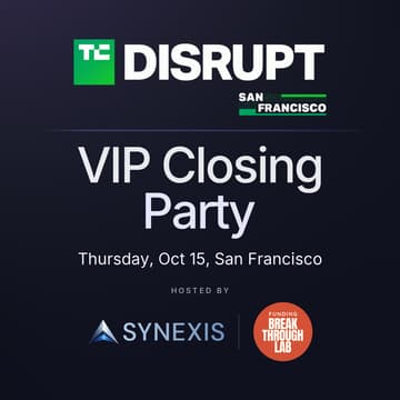 Cover Image for TechCrunch Disrupt Week VIP Closing Party with Synexis & Funding Breakthrough Lab