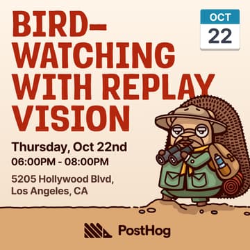 Cover Image for Birdwatching w/ PostHog Replay Vision