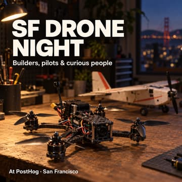 Cover Image for SF Drone Night: Builders, pilots & curious people