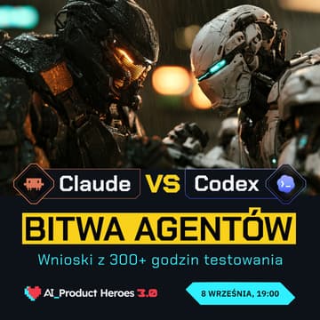 Cover Image for Claude (Code) vs. ChatGPT/Codex - który agent lepszy? Bitwa na żywo i wnioski ze 100+ godzin testowania | LIVE AI Product Heroes