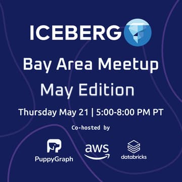 Cover Image for Apache Iceberg™ Bay Area Meetup: May Edition