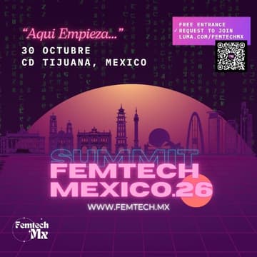 Cover Image for FemTech Mexico - Summit 2026 @ Tijuana, B.C.