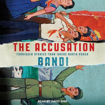 Cover Image for The Accusation: Forbidden Stories from Inside North Korea — R&R Book Club, Meeting #10