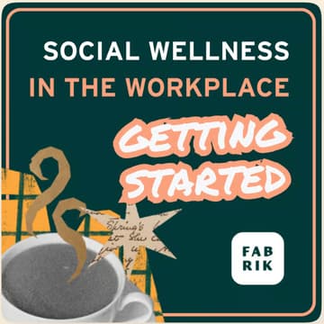 Cover Image for Social Wellness in the Workplace: Getting Started