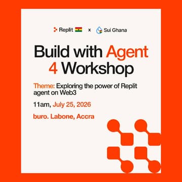 Cover Image for Build With Replit Agent 4 Workshop (In Collaboration With SUI Ghana) 🇬🇭