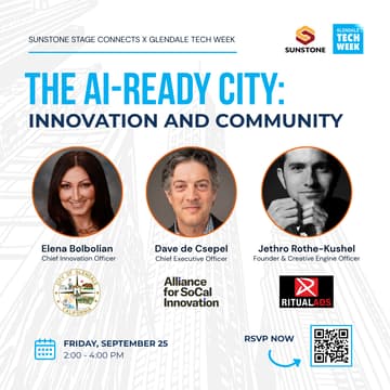 Cover Image for The AI-Ready City: Innovation and Community | Sunstone Stage Connects x Glendale Tech Week