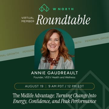 Cover Image for WNORTH Roundtable | Virtual: The Midlife Advantage: Turning Change Into Energy, Confidence, and Peak Performance