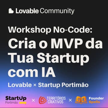Cover Image for No-Code Workshop Online: Cria o MVP da Tua Startup com IA | Lovable × Startup Portimão & Territórios Criativos