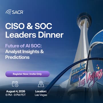 Cover Image for CISO & SOC Leaders Dinner: The Future of AI SOC @ Black Hat