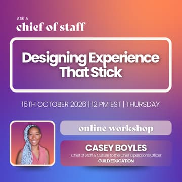 Cover Image for Ask a Chief of Staff: Designing Experiences That Stick