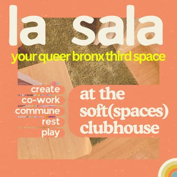 Cover Image for LA SALA: your queer bronx third space 🏡 • (5/13)