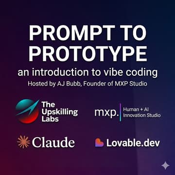 Cover Image for Upskilling Labs x MXP Studio: From Prompt to Prototype: Building your Professional Website before lunch with AJ Bubb