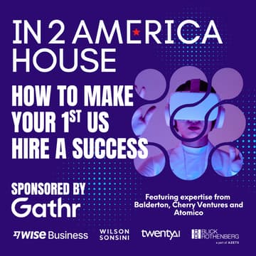 Cover Image for In2America House - Breakfast Panel: How to make your first US hire a success. Sponsored by Gathr