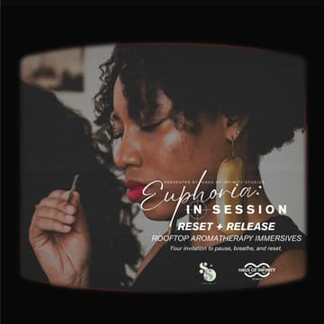 Cover Image for Euphoria: IN Session | Reset & Release • Rooftop Aromatherapy Immersive