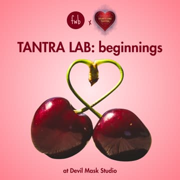Cover Image for TANTRA LAB: BEGINNINGS...with HeartcoreTantra