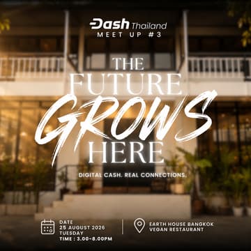 Cover Image for Dash Thailand Meetup #3 - The Future Grows Here