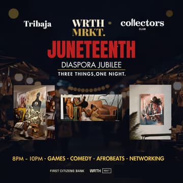 Cover Image for WRTH MRKT X TRIBAJA: JUNETEENTH DIASPORA JUBILEE