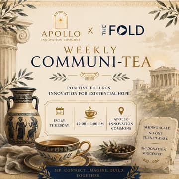 Cover Image for Thursday Communi-tea @ The Fold SF: Apollo Innovation Commons x Human Flourishing