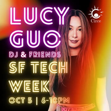 Cover Image for Lucy Guo DJ Set | Presented by Circe | sf tech week