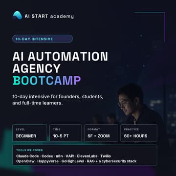 Cover Image for AI Automation Agency Bootcamp: 10-Day Intensive for Founders, Students & Business Professionals (In-Person San Francisco + Zoom)