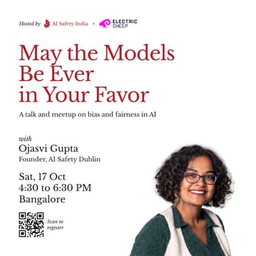 Cover Image for May the Models Be Ever in Your Favor | AI Safety India Talk + Meetup